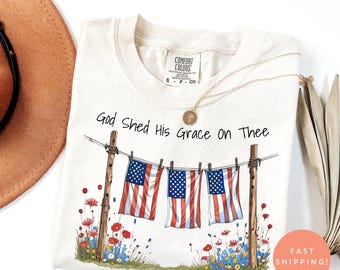 Comfort Colors® God Shed His Grace On Thee Shirt, Christian 4th of July Tee, Patriotic Faith Shirt, Religious Independence Day Gift