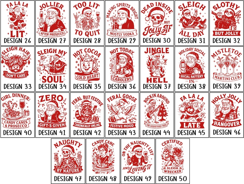 May include: A collection of red and white Christmas-themed designs on rectangular backgrounds. Each design features festive illustrations like Santa Claus, skeletons, and holiday phrases such as "Jolly AF" and "Fa La La".