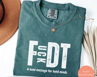 Camiseta FDT de colores cómodos, camiseta anti Trump, camiseta "F*ck Donald Trump", declaración política audaz, camiseta de protesta de 2025, regalo activista