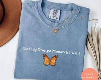 Camiseta "A Única Monarca Laranja que Quero" com Cores Confortáveis, Camiseta Pró-Democracia, Antiautoritarismo, Antimonarquia, Camiseta Anti-Trump, Camiseta Resista