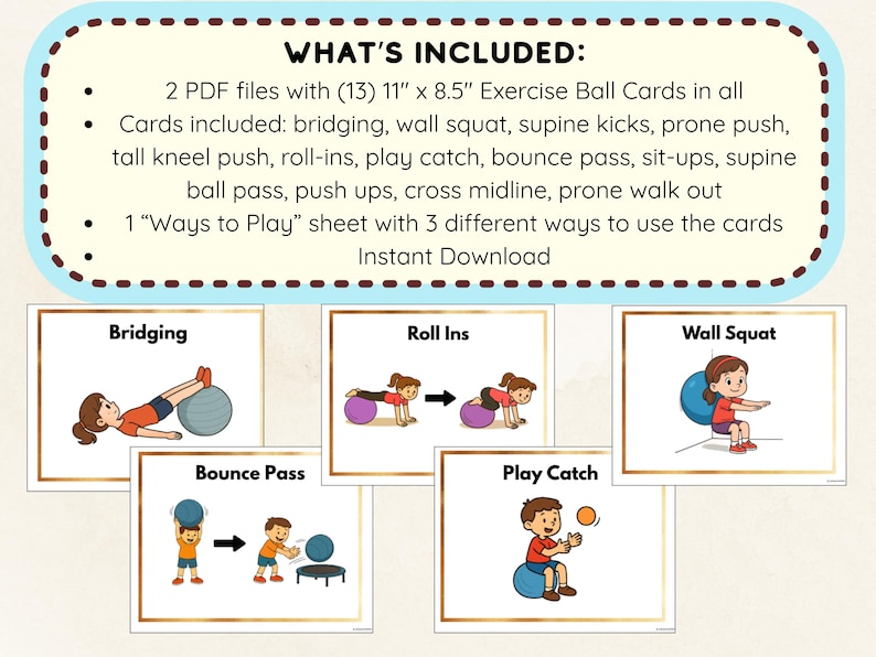 Pu&ograve; includere: Download digitale di schede con esercizi con la palla. Le schede includono esercizi come bridging, wall squat e push-up. Le schede sono 27,9 cm x 21,6 cm e sono fornite con un foglio "Ways to Play". Il testo dice "WHAT'S INCLUDED: Instant Download".