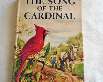 SONG Of The CARDINAL 1915 Book Gene Stratton Porter Looking For His Mate Story, Nature Wabash River Setting Limberlost Author 1st Novel hcdj