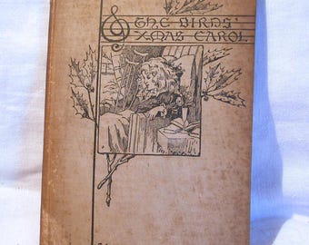 Birds Christmas Carol Antique 1888 Book Kate Wiggin's Victorian Children's Story Illus
