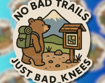 Funny Hiking Bear Sticker: No Bad Trails, Just Bad Knees
