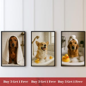 May include: Three framed dog art prints. The prints feature a dachshund wrapped in a towel, a corgi in a bubble bath, and a golden retriever with a towel on its head. Each dog is in a bathroom setting. The text at the bottom says "Buy 3 Get 1 Free".