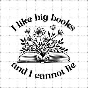 I like big books and cannot lie svg, png