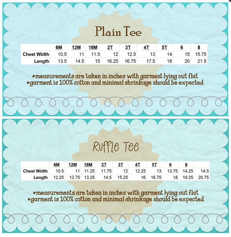 May include: A chart showing the chest width and length measurements in inches for plain and ruffle tee shirts in sizes 6 months to 8 years. The chart includes the text "measurements are taken in inches with garment lying out flat" and "garment is 100% cotton and minimal shrinkage should be expected."