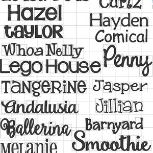 May include: A grid of 16 black and white text names, including Casual, Lotsa Dots, Hazel, taylor, Whoa Nelly, Lego House, Tangerine, Andalusia, Ballerina, Melanie, Georgia, Jumping, Curlz, Hayden, Comical, Penny, Jasper, Jillian, Barnyard, Smoothie, and One Thing.