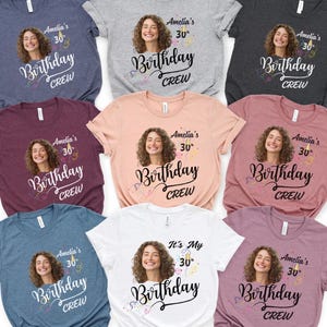 30th Birthday Photo Shirts, Photo Birthday T Shirt, Matching Birthday Party Group Shirt, Custom Face Birthday Shirt, Birthday Face Name Tee
