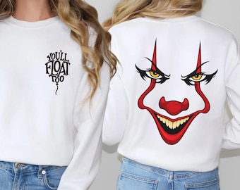 Horror Clown Sweatshirt, Scary Clown Back Print Sweatshirt, You’ll Float Too Halloween Shirt, Horror Movie Hoodie, Spooky Season Gift