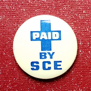 Paid by SCE Vintage Pinback Button