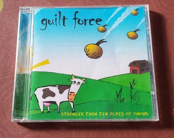 Guilt Force Stronger Than Ten Acres of Onions CD