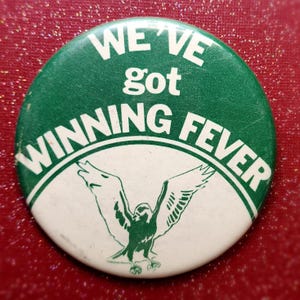 We&#39;ve Got The Winning Fever Vintage Pinback Button