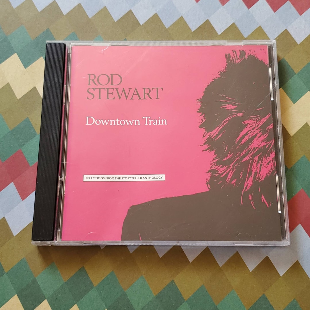 Rod Stewart Downtown Train CD Etsy