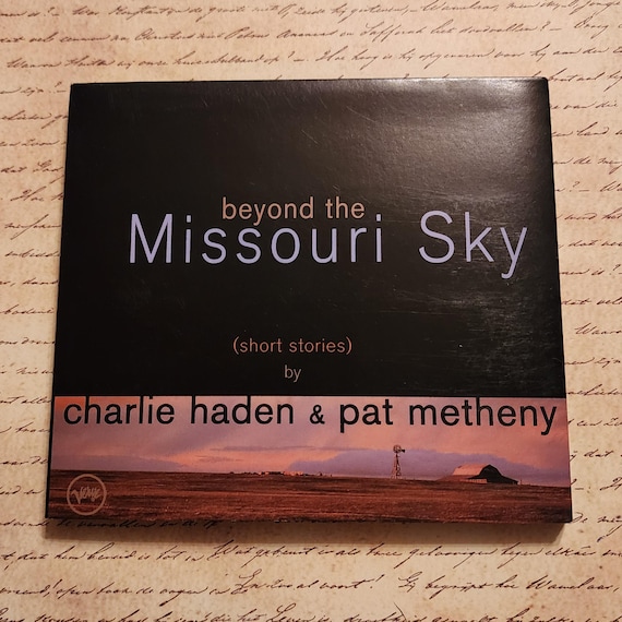 Beyond the Missouri Sky Short Stories by Charlie Haden and Pat