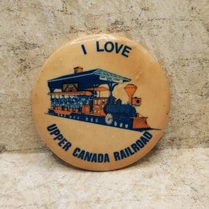 I Love Upper Canada Railroad Vintage Pinback Button