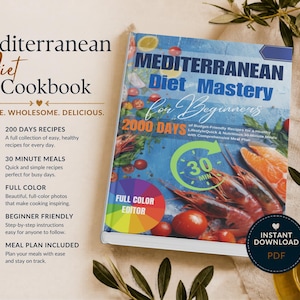 Może przedstawiać: Książka kucharska zatytułowana "Mediterranean Diet Cookbook" z podtytułem "Simple. Wholesome. Delicious." Okładka zawiera tytuł "Mediterranean Diet Mastery for Beginners" ze zdjęciami jedzenia. Zawiera 200 dni przepisów i 30-minutowe posiłki.