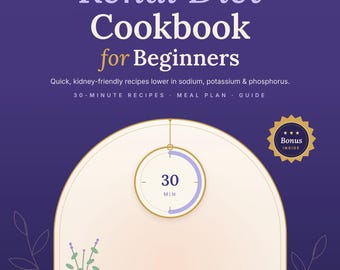 May include: A purple book cover titled Renal Diet Cookbook for Beginners with a 90-day meal plan. The design features a clock set to 30 minutes, a vase with lavender, an open recipe book, a cutting board, and a bowl of food on a shelf.