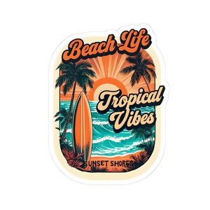 Tropical Vibes Kiss-Cut Sticker, Beach Decor, Summer Aesthetic, Ocean Lovers, Great for Gifts
