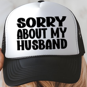 Désolé pour mon mari SVG PNG | Citation drôle de femme | Humour de conjoint SVG | Fichier de coupe Cricut & Silhouette