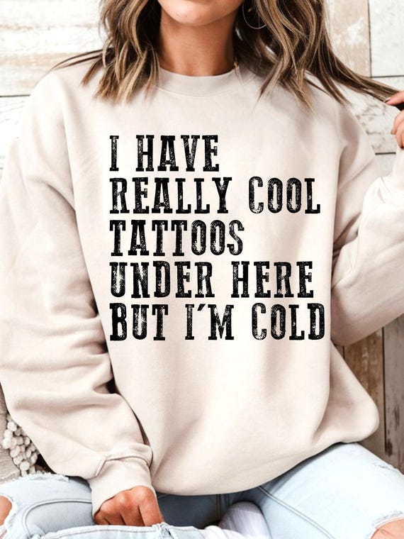 Tattoo SVG PNG | ‘Really Cool Tattoos but I’m Cold’ Funny Shirt Design | Vintage Style Graphic for Cricut, Silhouette & Sublimation