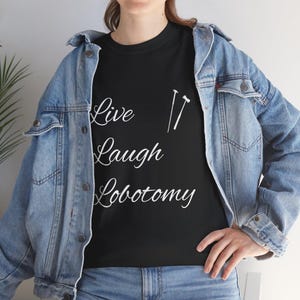 Live Laugh Lobotomy Tee - Dark Humor