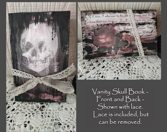 Gothic Skull Vanity and Rose Painted Distressed Aged OOAK Decor Book - Lace Tied - Halloween