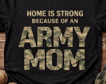 Army Mom Shirt Mothers Day Gift Military Mom Shirt Proud Army Mom Shirt Patriotic Shirt Gift For Mom Camo Army Mom Shirt