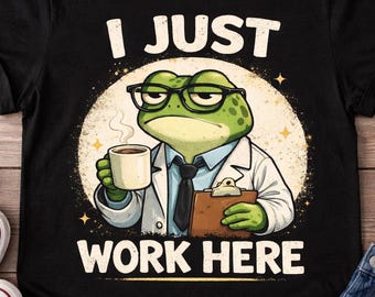 Funny Frog Shirt I Just Work Here Meme Frog Shirt Funny Shirt Sarcastic Work Humor Shirt Frog Tshirt