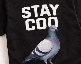Stay Coo Shirt Funny Pigeon Shirt Bird Meme Shirt Cool Bird Shirt Pigeon Lover Gift Funny Bird Tee