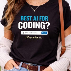 best ai for coding shirt funny programmer meme tee ai developer humor unisex graphic shirt