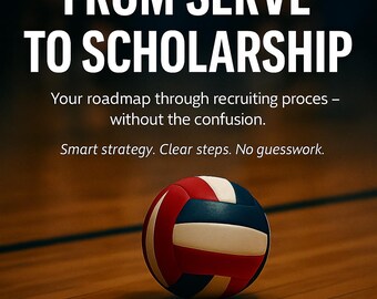Guide-Volleyball Recruiting Guide ONLY – Step-by-Step College Prep for Athletes & Parents (Digital PDF)