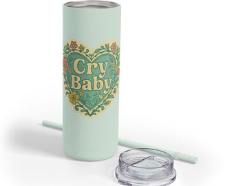 cry baby tumbler, skinny tumbler, iced coffee cup, floral mug, cute tumbler, boho, cool cup, funny tumbler reusable straw cup, cup with lid,