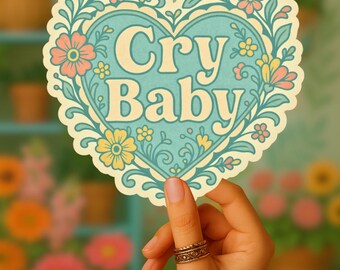 Cry Baby Heart Sticker , Funny Sweet Relatable Gift for Sensitive People with Big Feelings,  Cute Vintage Floral Vinyl Sticker