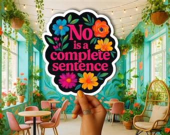 Sticker No Is A Complete Zin, feministische vinylsticker, sticker retro bloemenempowerment, kleurrijke laptopsticker zwarte achtergrond