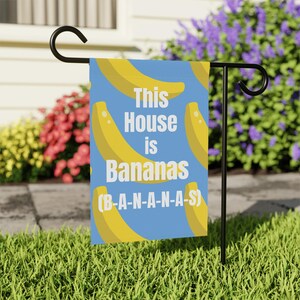 Garden Flag, House Banner, Outdoor Decoration, Home Decor, Housewarming Gift, This House Is Bananas B-A-N-A-N-A-S