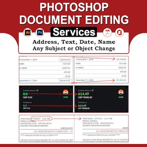 May include: Image showcasing Photoshop document editing services. Text highlights services for address, text, date, name, and object changes. Includes examples of financial documents and degree progress reports with edits.