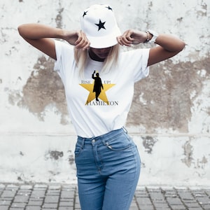 Rise Up Hamilton Musical T-Shirt - Broadway Theater Fan Tee, Revolutionary War Quote Shirt, Hamilton Inspired Gift, Hamilton Musical Tee