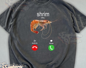 Funny Shrimp Calling T-Shirt, Unisex Humor Tee, Seafood Lovers, Gift for Foodies, Sea Life Art