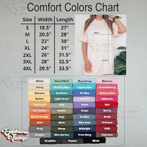 May include: A Comfort Colors chart displays shirt sizes and color options. Sizes range from S to 4XL, with width measurements from 18.5" to 29.5" and lengths from 27" to 33.5". Color swatches include white, ivory, and black.