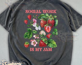 Comfort Colors® Social Work Is My Jam T-Shirt, School Social Worker Shirt, Lcsw Gift, Social Worker Tee, Lmsw