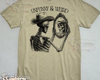 Unfunny & Weird Skeleton T-shirt, Weirdcore Aesthetic, Dark Humor Tee, Skeleton Cowboy Shirt, Grunge Skull Shirt
