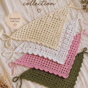 May include: A collection of crocheted bandanas in cream, white, pink, and olive green. Each bandana is triangular with a scalloped edge and a tie at the top. The text "CROCHET BANDANA collection" is at the top, with "handmade with love" in a circle.