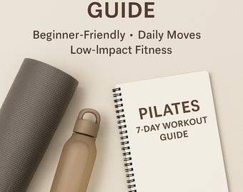 Pilates 7-Day Workout Guide • Beginner-Friendly Home Fitness Plan • Printable & Digital Download | Core, Flexibility, Toning