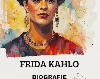 Frida Kahlo Biography – Life, Work & Legacy of the Art Icon - Digital E-Book