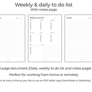 May include: Three-page document with a daily to-do list, a weekly to-do list, and a notes page. The weekly list is organized by day. The document includes the text "Weekly & daily to do list" and "With notes page". The document is designed for working from home or remotely.