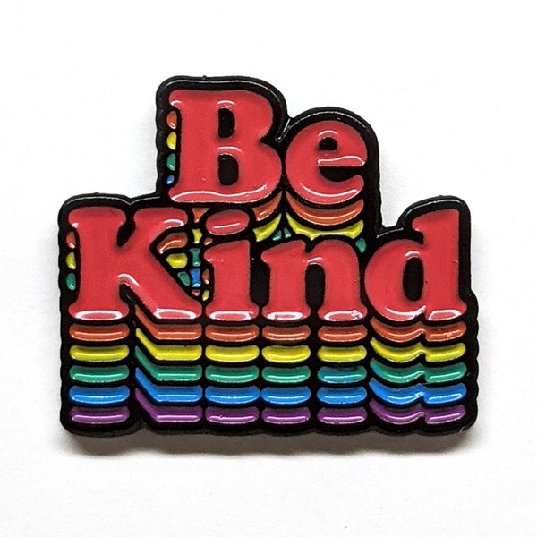 Be Kind - Enamel Pin - rainbow - kindness - pride - support - care