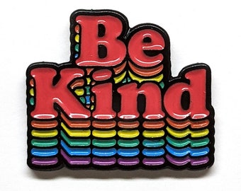 Be Kind - Enamel Pin - rainbow - kindness - pride - support - care