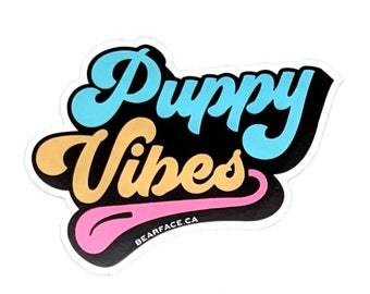 Puppy Vibes sticker - vinyl die-cut sticker with durable laminate - weatherproof/UV proof