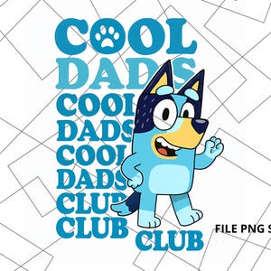 Cool Dads Club SVG PNG | Bluey-Inspired Dad Design | Father's Day Shirt Sublimation | Cartoon Dog Dad Clipart | Cool Dad Cut File Cricut